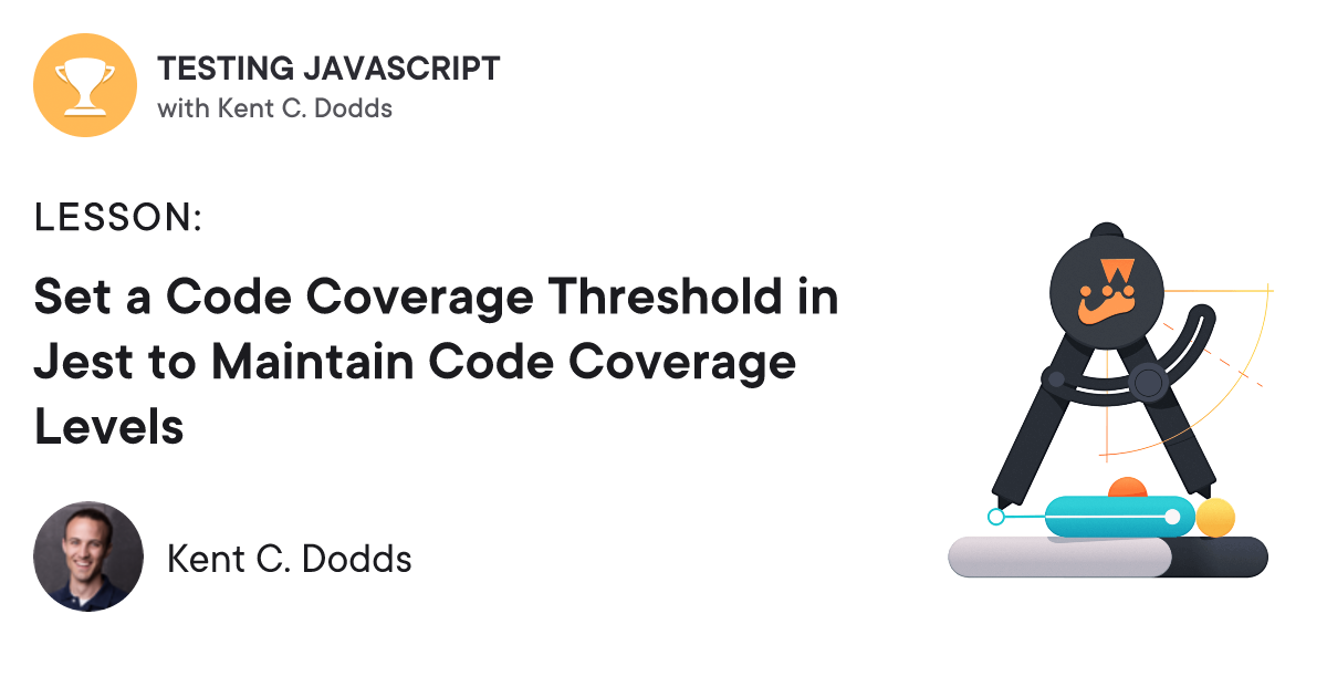 Set a Code Coverage Threshold in Jest to Maintain Code Coverage Levels ...