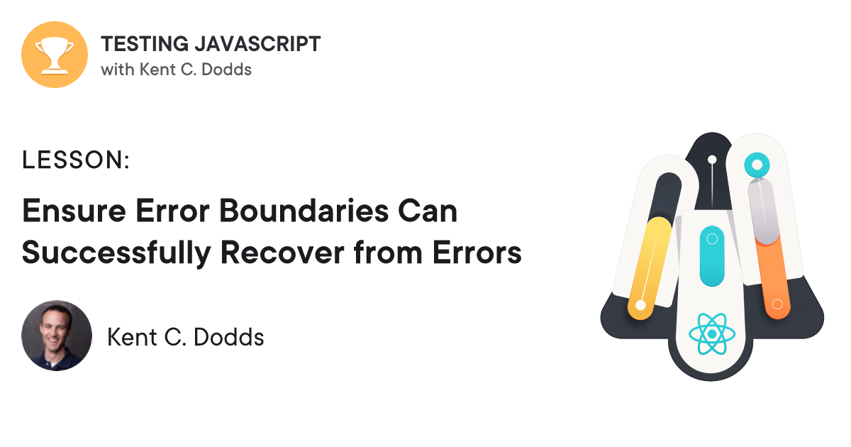 Ensure Error Boundaries Can Successfully Recover from Errors | Testing ...