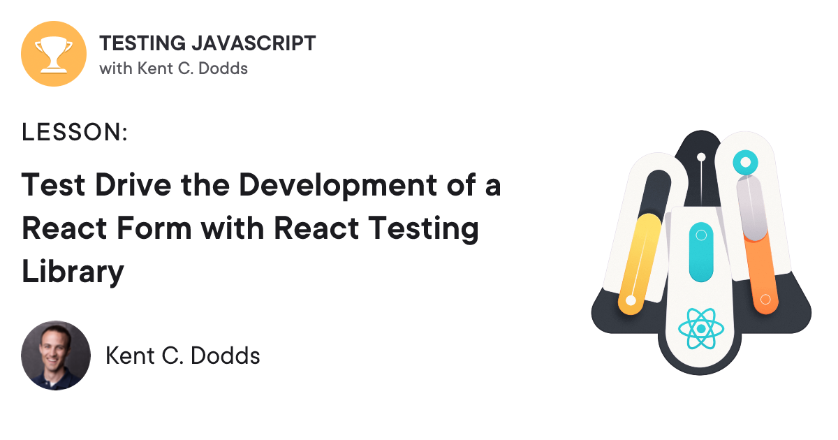 Test Drive the Development of a React Form with React Testing Library ...