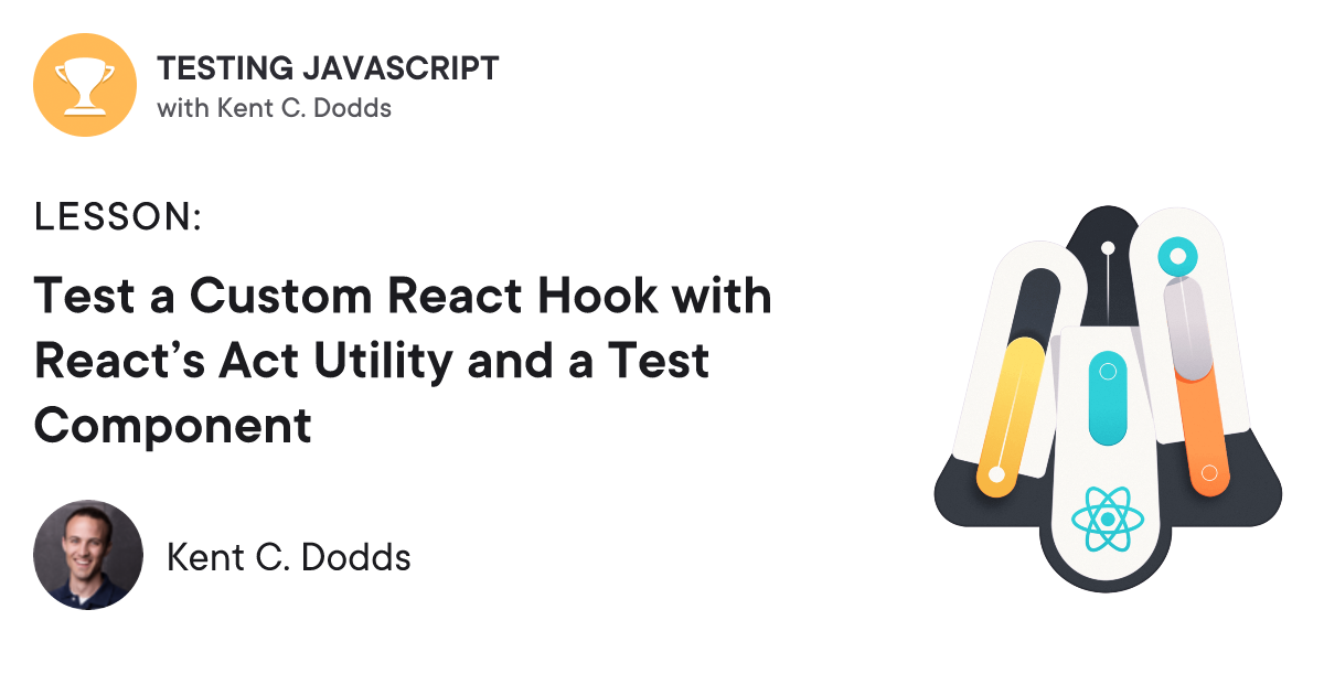 Test a Custom React Hook with Reactโs Act Utility and a Test Component ...