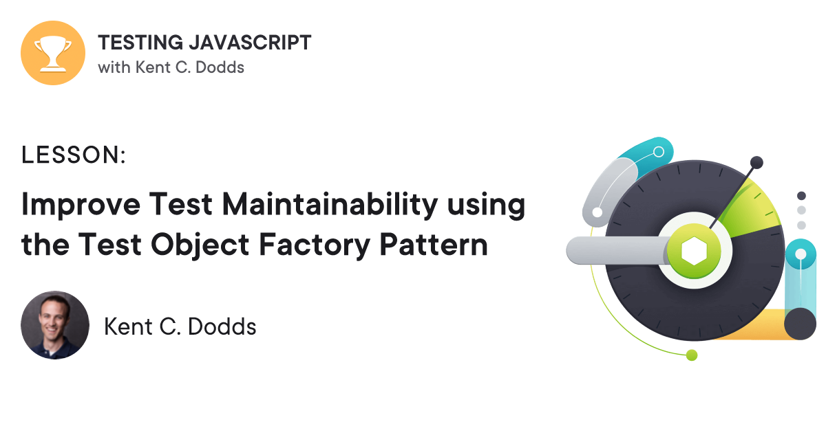 Improve Test Maintainability using the Test Object Factory Pattern ...