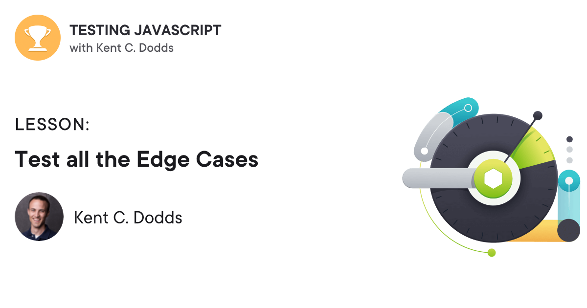 Test all the Edge Cases | Testing JavaScript