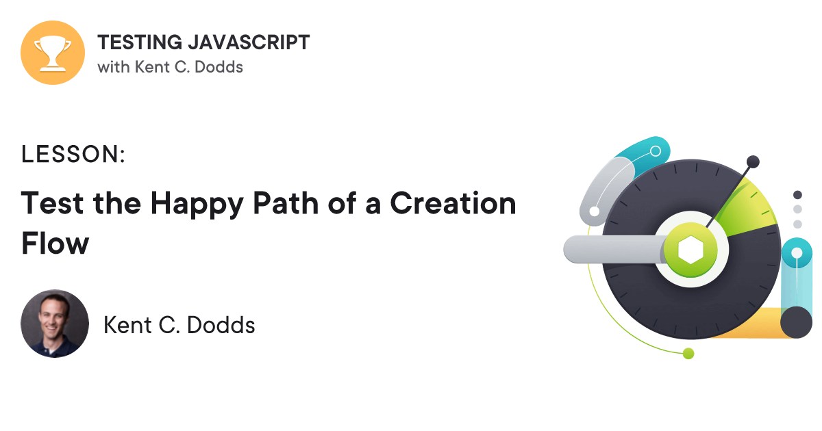 Test the Happy Path of a Creation Flow | Testing JavaScript